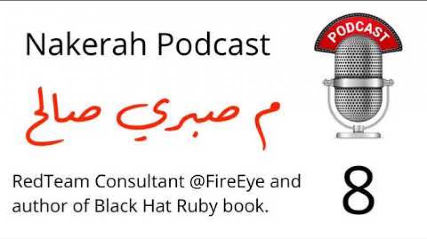 08 Sabri Saleh – Red Team Consultant @ FireEye and author of Black Hat Ruby Book