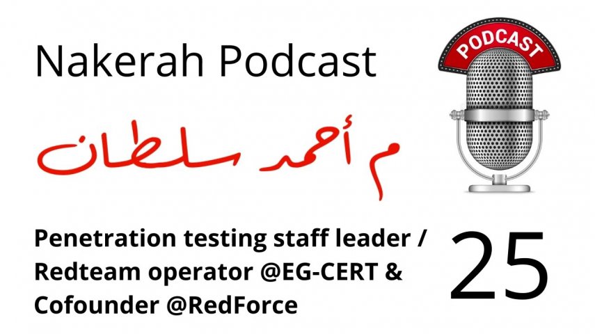 25 Ahmed Sultan – Staff leader & Redteam Operator @EG-CERT &  Cofounder @RedForce